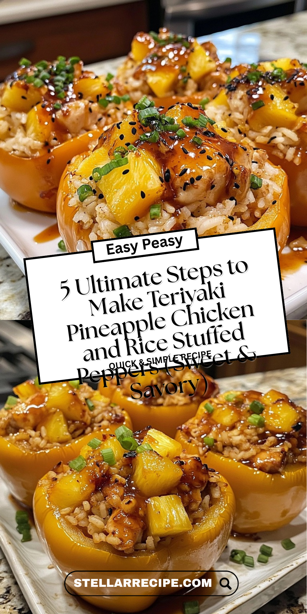 5 Ultimate Steps to Make Teriyaki Pineapple Chicken and Rice Stuffed Peppers (Sweet & Savory)