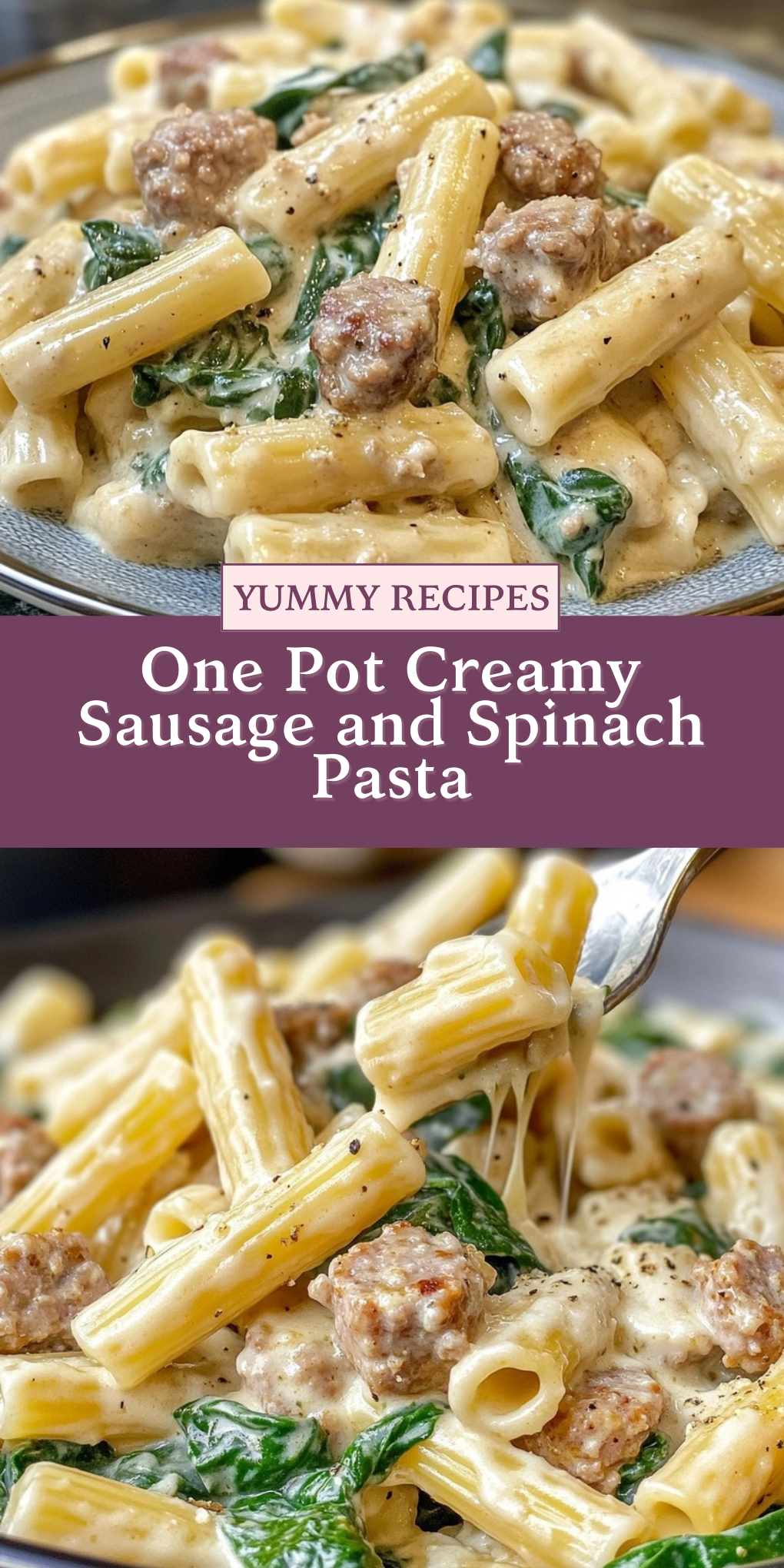 One Pot Creamy Sausage and Spinach Pasta